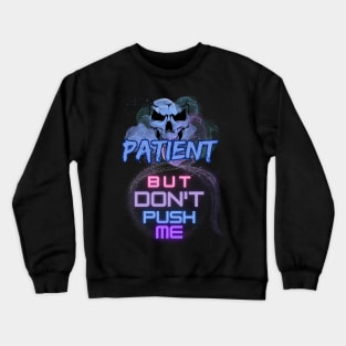 Patient Crewneck Sweatshirt